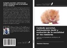 Vladimir Gromov - Cuidado parental, estimulación táctil y evolución de la socialidad en los roedores