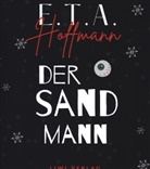E T a Hoffmann, E.T.A. Hoffmann - E.T.A. Hoffmann: Der Sandmann. Jubiläumsausgabe