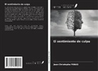 Jean Christophe Panas - El sentimiento de culpa
