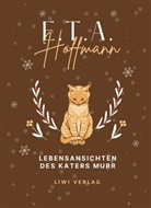 E T a Hoffmann, E.T.A. Hoffmann - E.T.A. Hoffmann: Lebensansichten des Katers Murr. Vollständige Neuausgabe