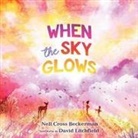 Nell Cross Beckerman, David Litchfield - When the Sky Glows