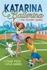 Kyle Harris, Kyle Harris, Tiler Peck, Tiler Peck, Sara Luna, Sara Luna - Katarina Ballerina & the Victory Dance
