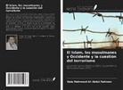 Qais Mahmoud Ali Abdul Rahman - El Islam, los musulmanes y Occidente y la cuestión del terrorismo