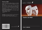 Fanta Coulibaly - Teatro en Malí