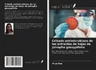 Priya Rao - Cribado antimicrobiano de los extractos de hojas de Jatropha gossypifolia