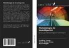 Charu Mohan Marya, Ruchi Nagpal, Pratibha Taneja - Metodología de investigación