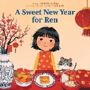 Michelle Sterling, Dung Ho - A Sweet New Year for Ren
