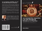 Ramíz Deníz - Los navegantes españoles y la ruta secreta de Oriente en el Pacífico