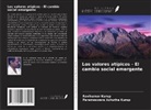 Parameswara Achutha Kurup, Ravikumar Kurup - Los valores atípicos - El cambio social emergente