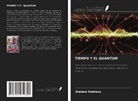Graham Andrews - TIEMPO Y EL QUANTUM
