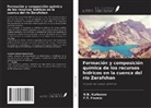 F. T. Frumin, N. B. Kurbonov - Formación y composición química de los recursos hídricos en la cuenca del río Zerafshan