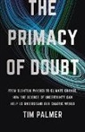Tim Palmer - The Primacy of Doubt