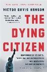 Victor D Hanson, Victor Davis Hanson - The Dying Citizen