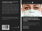 Beduin Mahanti, Sudip Mandal, Dhrubo Jyoti Sen - INMUNOMODULACIÓN DEL CUERPO POR EL ATAQUE DE LA CORONA