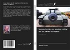 Harald Pöcher - La producción de equipo militar en los países europeos