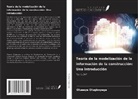 Oluseye Olugboyega - Teoría de la modelización de la información de la construcción: Una introducción