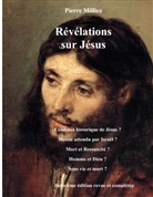Pierre Milliez - Révélations sur Jésus
