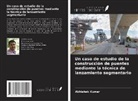 Abhishek Kumar - Un caso de estudio de la construcción de puentes mediante la técnica de lanzamiento segmentario