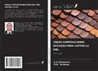 ¿. ¿. Khaydarov, ¿. ¿. Temirova - CREAR COMPOSICIONES EFICACES PARA CAPTAR LA PIEL