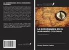 Ronny Pereira Coelho - LA GOBERNANZA EN EL MARANHÃO COLONIAL