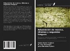 Julie Mathews Ayd¿nl¿, Julie Mathews Aydinli, M. Naci Kayao¿lu, M. Naci Kayaoglu, Emine Buket Sa¿lam, Emine Buket Saglam - Adquisición de música, idiomas y segundas lenguas