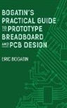 Eric Bogatin - Bogatin's Practical Guide to Prototype Breadboard and PCB Design