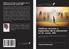 Claude Weathersby - Políticas raciales y espaciales de la educación en St. Louis, MO