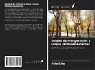 Michel Cohas - Unidad de refrigeración y cargas térmicas externas