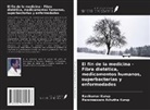 Parameswara Achutha Kurup, Ravikumar Kurup - El fin de la medicina - Fibra dietética, medicamentos humanos, superbacterias y enfermedades