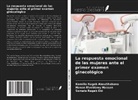 Kamilia Ragab Aboushabana, Somaia Ragab Eid, Hanan Elveblawy Hassan - La respuesta emocional de las mujeres ante el primer examen ginecológico