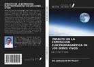 Sainudeen Pattazhy - IMPACTO DE LA EXPOSICIÓN ELECTROMAGNÉTICA EN LOS SERES VIVOS