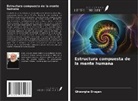Gheorghe Dragan - Estructura compuesta de la mente humana