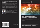 Marc-Ghislain Negue Tenogue - Las profesiones de la logística y el transporte