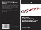 Ighodalo Akhakpe - Elecciones multipartidistas y democracia en la Cuarta República de Nigeria