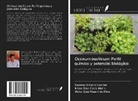 Gustavo Oliveira Everton, Nilton Silva Costa Mafra, Victor Elias Mouchrek Filho - Ocimum basilicum: Perfil químico y potencial biológico
