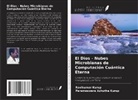 Parameswara Achutha Kurup, Ravikumar Kurup - El Dios - Nubes Microbianas de Computación Cuántica Eterna