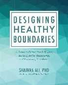 Shainna Ali - Designing Healthy Boundaries