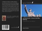 Kemal Yildirim - La Revolución Cultural de Mao Zedong