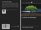 Ohouo Rébecca Mondah - La mina de Sissingué