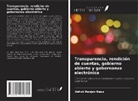 Ashok Ranjan Basu - Transparencia, rendición de cuentas, gobierno abierto y gobernanza electrónica