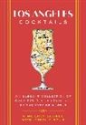 Editors of Cider Mill Press, Joseph D. Solis, Kimberly Zerkel - Los Angeles Cocktails