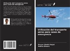 Mazyar Ghadiri Nejad, Matina Ghsemi - Utilización del transporte aéreo para casos de emergencia