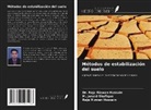Raja Rizwan Hussain, M. Junaid Shafique, RAJA RIZWAN HUSSAIN - Métodos de estabilización del suelo