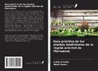 Najat Assem, Latifa El Hafid - Guía práctica de las plantas medicinales de la región oriental de Marruecos