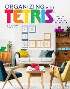 Kathi Burns, Morgan Shaver, Nicholas Slater - Organizing with Tetris