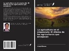 Lloyd Bravo - La agricultura en el crepúsculo: El dilema de los agricultores que envejecen