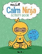 Mary Nhin - Ninja Life Hacks: Calm Ninja Activity Book
