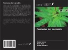 Anam Hussain, Alim Nisa, Asma Saeed - Fantasías del cannabis