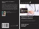 Monika Dhankhar, Shalini Garg, Anil Gupta - Papel de la CBCT en la endodoncia pediátrica