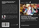 Omolara Emoruwa - ESTÉTICA SOCIO-CULTURAL EN PUBLICIDAD TELEVISIVA EN NIGERIA